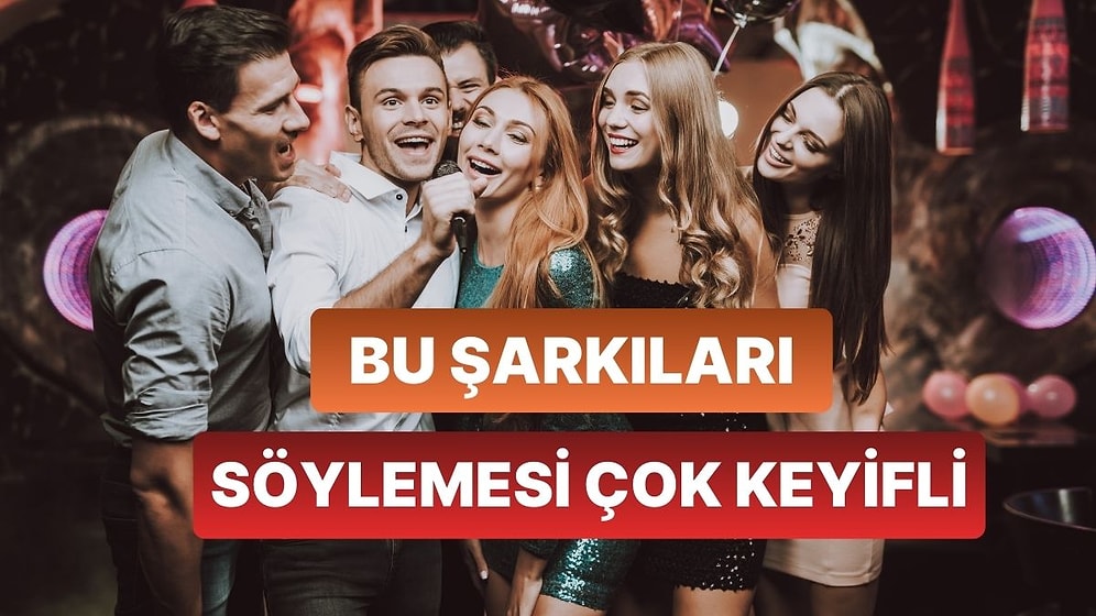 Karaoke Gecesini Kurtaracak Hem Absürt Hem de Eğlenceli Şarkılar