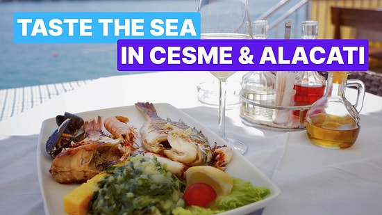 Where to Eat the Best Fish in Çesme & Alaçatı: Best Sea Food Restaurants