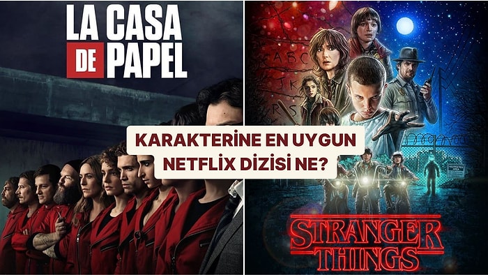 Karakterini En Çok Yansıtan Netflix Dizisini Buluyoruz!
