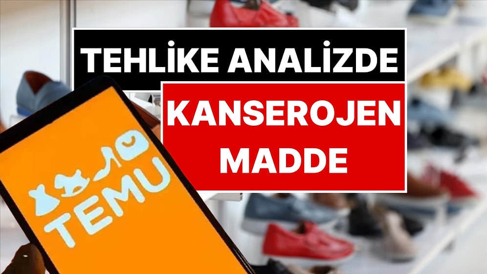 Tehlike Laboratuvar Analizinde Ortaya Çıktı: Temu'da Satılan Ayakkabılarda Kanserojen Madde İddiası