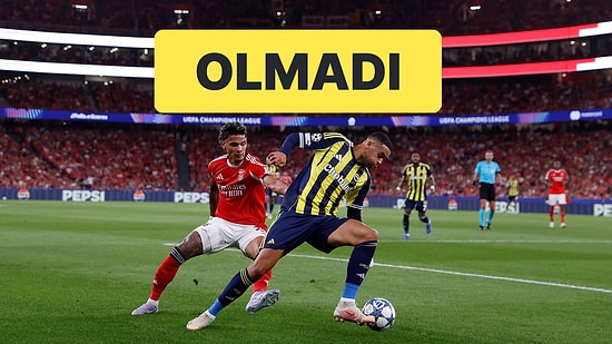 Fenerbahçe, Benfica'ya 1-0 Kaybederek Şampiyonlar Ligi'ne Veda Etti