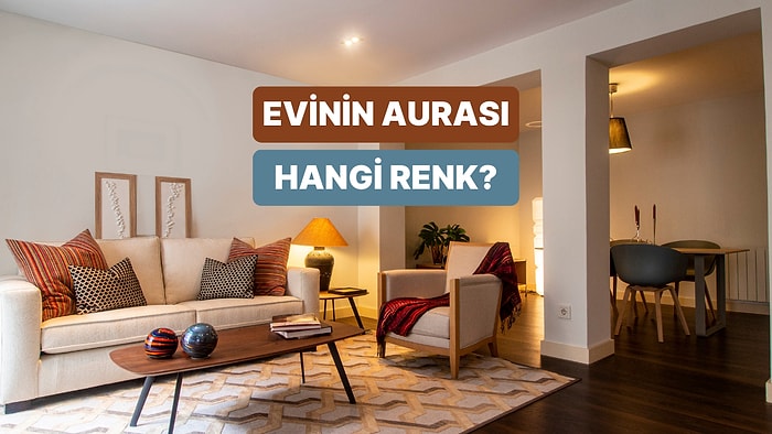 Senin Evinin Aurası Nasıl?