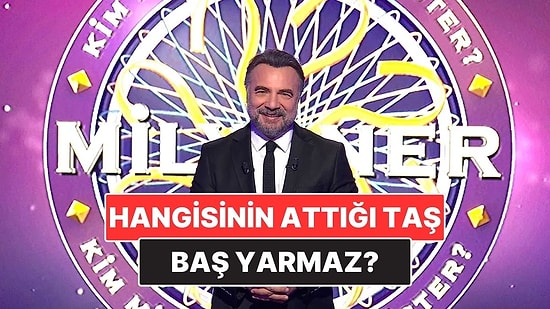 Atasözüne Göre Hangisinin Attığı Taş Baş Yarmaz? Kim Milyoner Olmak İster