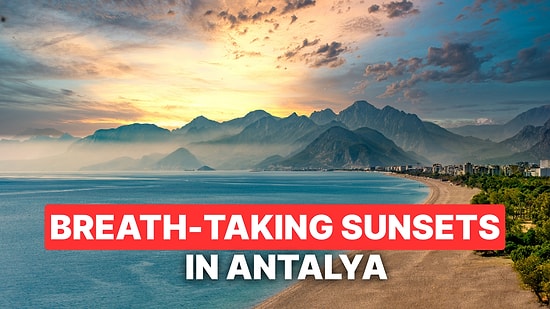 Top Sunset Spots in Antalya for Breathtaking Views