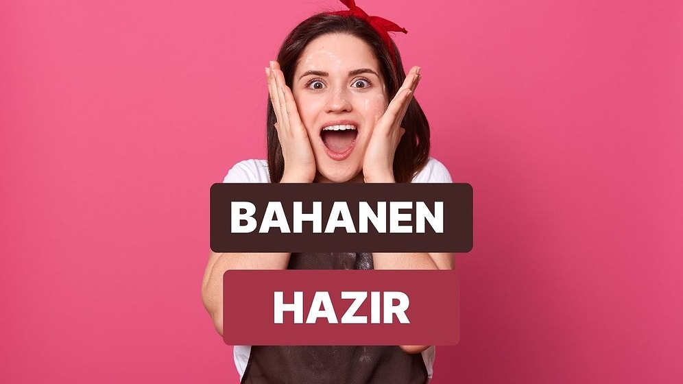 Bize Günlük Rutinini Anlat, Temizliği Ertelemek İçin Bir Bahane Verelim!