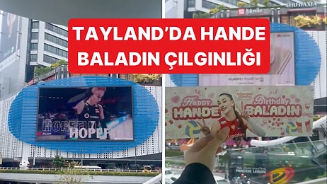 Taylandlı Hayranları Hande Baladın İçin Bilboard Kiraladı ve Doğum Gününü Kutladı