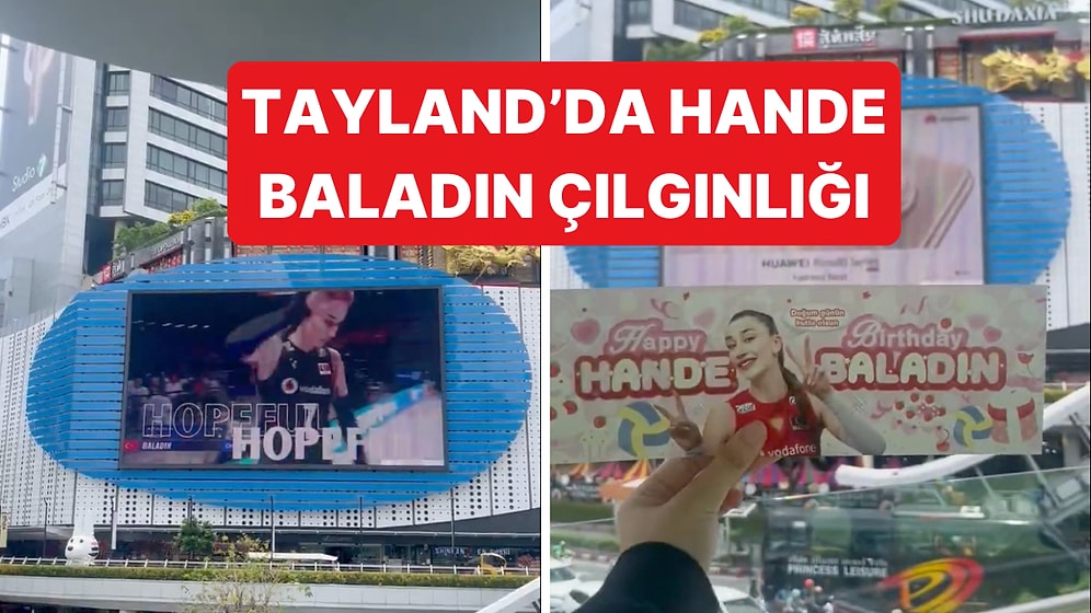Taylandlı Hayranları Hande Baladın İçin Bilboard Kiraladı ve Doğum Gününü Kutladı