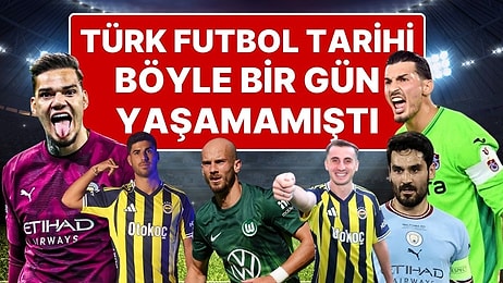 Uğurcan Çakır, Ederson, İlkay Gündoğan ve Daha Fazlası: Türk Futbol Tarihi Böyle Bir Akşam Ne Yaşadı Ne Gördü!