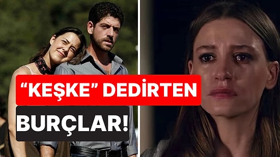 Pişmanlık Yaşatıyorlar: İlişkide En Fazla ‘Keşke’ Dedirten 5 Burç