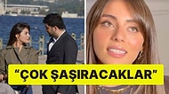 Kızılcık Şerbeti'nin Doğa'sı Sıla Türkoğlu'ndan Merak Uyandıran Yeni Sezon Açıklaması
