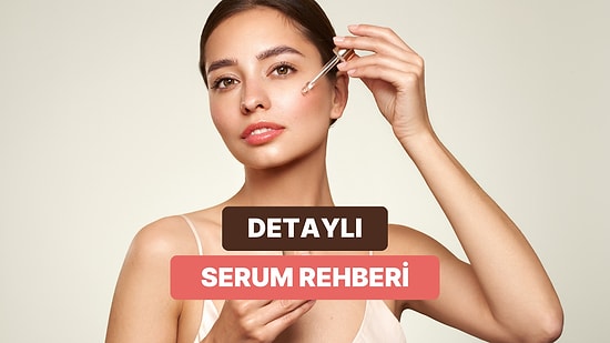 C Vitamini, Hyaluronik Asit, Retinol, Niacinamide ve Daha Fazlası: Hangi Serum Ne İçin Kullanılır?