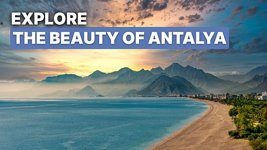 Visiting Antalya? Here Are the Best Experiences to Try