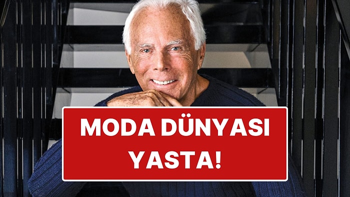 Moda Dünyasının İtalyan Temsilcilerinden Giorgio Armani Hayatını Kaybetti