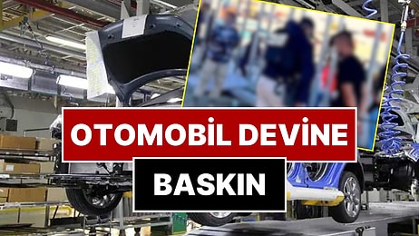 Dünyaca Ünlü Otomobil Devinin Fabrikasına Baskın: 475 Kişi Gözaltında!