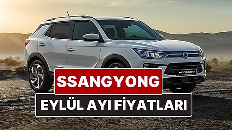 SsangYong Fiyat Listesi Eylül 2025! İşte SsangYong Actyon, Torres, Musso Grand ve Korando Güncel Fiyatları
