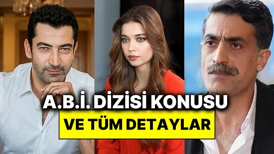 A.B.İ. Dizisi Konusu Nedir? A.B.İ. Dizisi Oyuncuları ve Tüm Detaylar