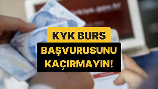 KYK Burs, Kredi Başvuruları Ne Zaman 2025? KYK Burs Başvurusu Nasıl, Nereden Yapılır?