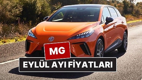MG Fiyat Listesi Eylül 2025! İşte ZS, HS, MG4 ve Marvel R Güncel Fiyatları
