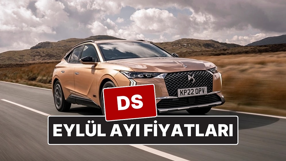 DS Fiyat Listesi Eylül 2025! İşte DS 4, 7 ve 9 Güncel Fiyatları