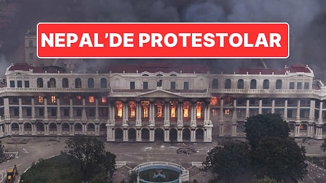 Nepal’de Şiddetli Protestolar: Eski Başbakanın Eşi Yanarak Hayatını Kaybetti