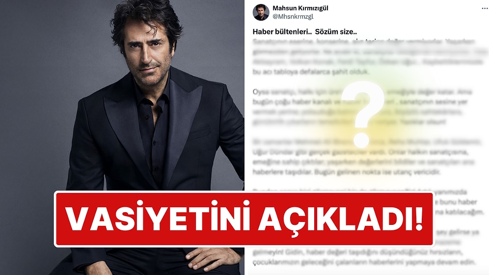 Sanatçıya Yaşarken Değer Vermeyen Haber Bültenlerine İsyan Eden Mahsun Kırmızıgül Vasiyetini Açıkladı