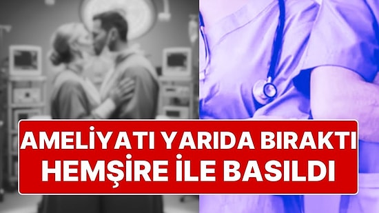 Ameliyattan ‘Tuvalete Gideceğim’ Diyerek Çıkan Doktor, Yan Odada Hemşire ile Cinsel İlişkiye Girerken Basıldı