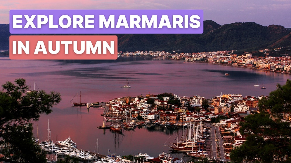 What Are the Best Things to Do in Marmaris in Autumn?