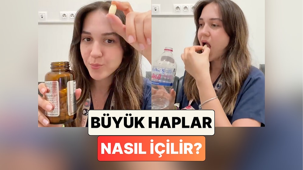 Bir Hemşire Anlattı: Pek Çok Kişinin Korkulu Rüyası Olan Büyük Haplar Nasıl İçilir?