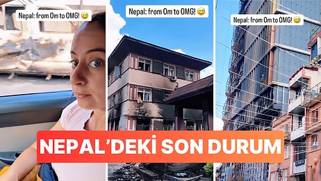 Nepal'deki Bir Türk, Yaşanan Olayların Ardından Ülkenin Son Durumunu Gözler Önüne Serdi