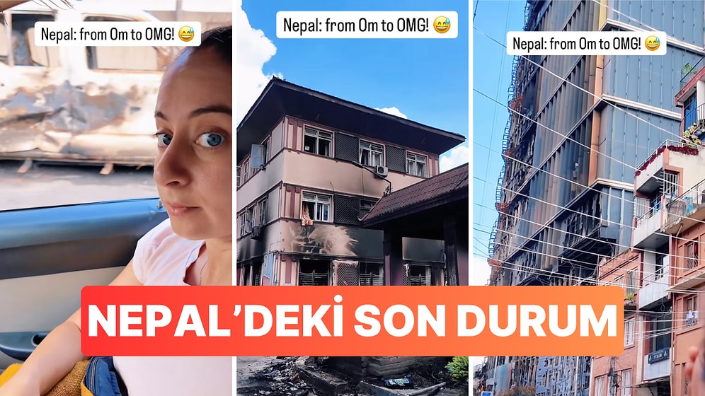 Nepal'deki Bir Türk, Yaşanan Olayların Ardından Ülkenin Son Durumunu Gözler Önüne Serdi
