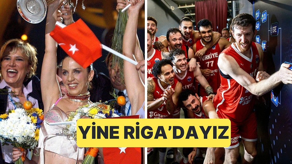 2003'te Eurovision Zaferi Yaşadığımız Riga'da Bu kez EuroBasket Finali'ndeyiz