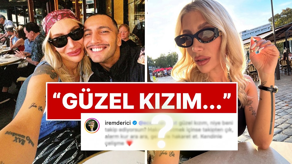 Aşık Olunca Sakinleyen İrem Derici'den Kendisine Saydıran Takipçisine Kibar Abla Tavsiyesi!