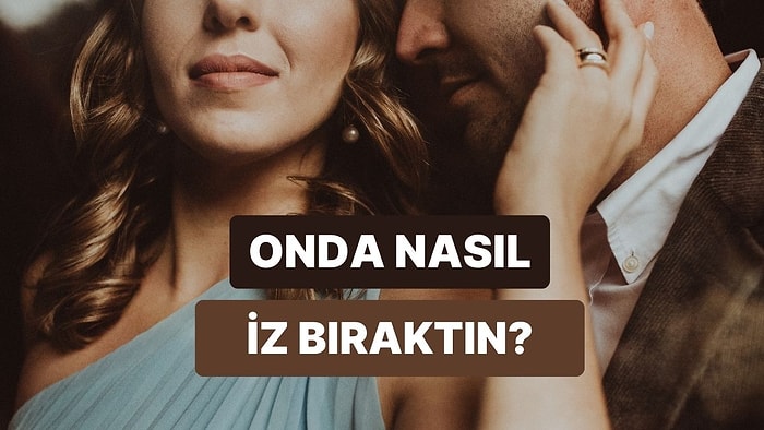 Eski Partnerin Seni Hangi Özelliğinle Hatırlıyor?