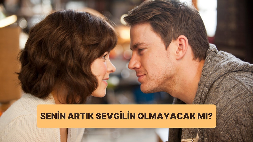 Evet/Hayır Testine Göre Artık Sevgilin Olmayacak mı?