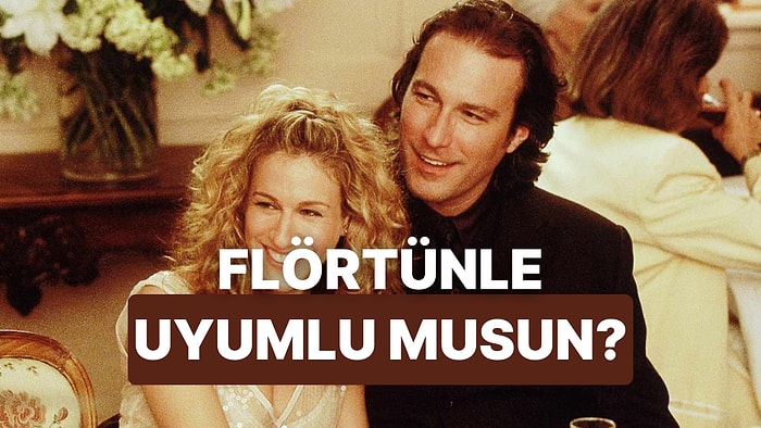 Karakterine Göre Flörtleştiğin Kişi Sana Ne Kadar Uygun?