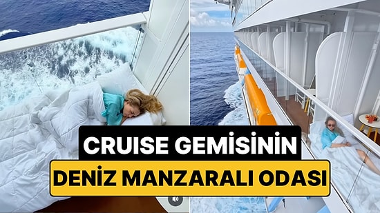Lüks Cruise Gemilerinin Deniz Manzaralı Odaları Nasıl?