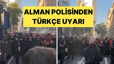 Alman Polisi Türkçe Uyardı: "Ateş Yakarsanız, Su Sıkabiliriz"