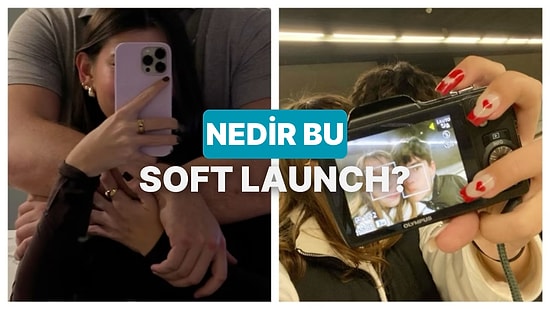 İlişkilerde “Soft Launch” Nedir ve Neden İnsanlar Partnerlerini Gizliden Tanıtıyor?