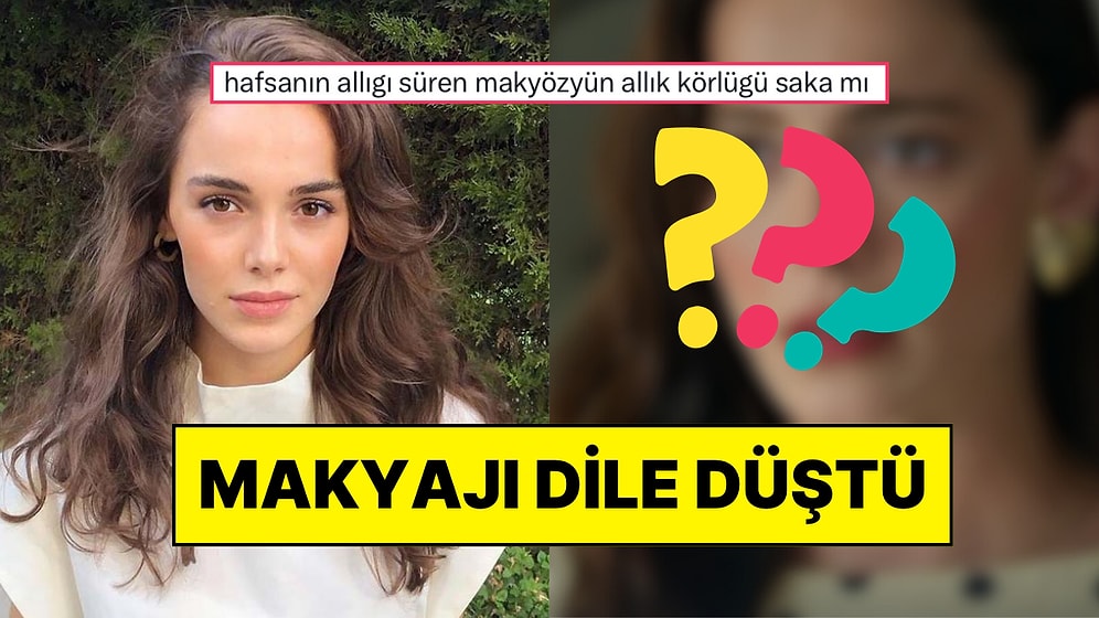 Kıskanmak’ın Yeni Tanıtımında Hafsanur Sancaktutan’ın Kaşı ve Makyajı X’te Dillere Düştü!