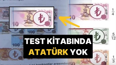 Test Kitabındaki 'Atatürk' Detayı Tepki Çekti: Banknotlarda Atatürk Portresi Yok!