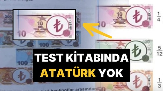 Test Kitabındaki 'Atatürk' Detayı Tepki Çekti: Banknotlarda Atatürk Portresi Yok!