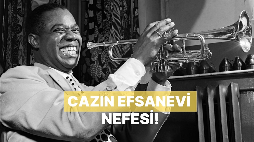 Cazın Efsanevi Nefesi: Müziğin Efsanelerinde Bu Hafta Louis Armstrong