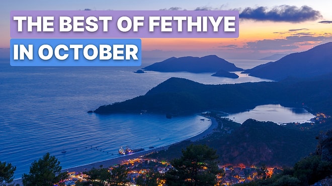 What to Do in Fethiye in October? 10 Best Activities