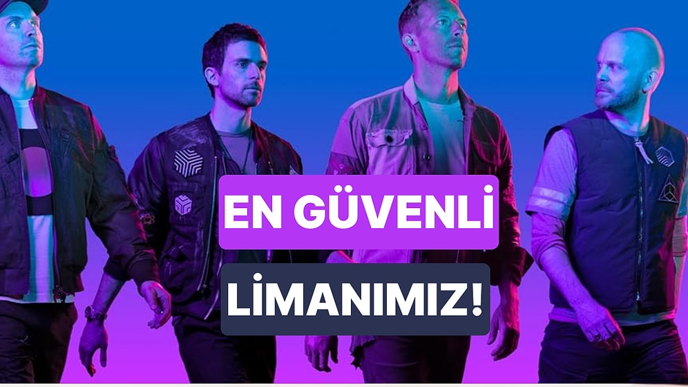 Her Şarkısı Duygusal Çöküş Sebebi: Müziğin Efsanelerinde Bu Hafta Coldplay