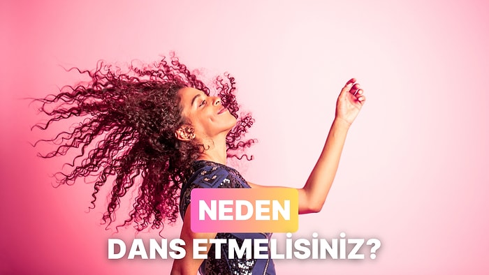 Kalkın Dans Ediyoruz: Dans Etmenin Vücuda Sağladığı 13 Fayda