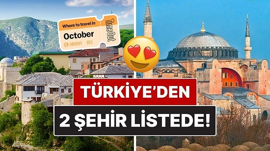 Listede Türkiye de Var! Ekim Ayında Ziyaret Edilebilecek En İyi Ülkeler Açıklandı