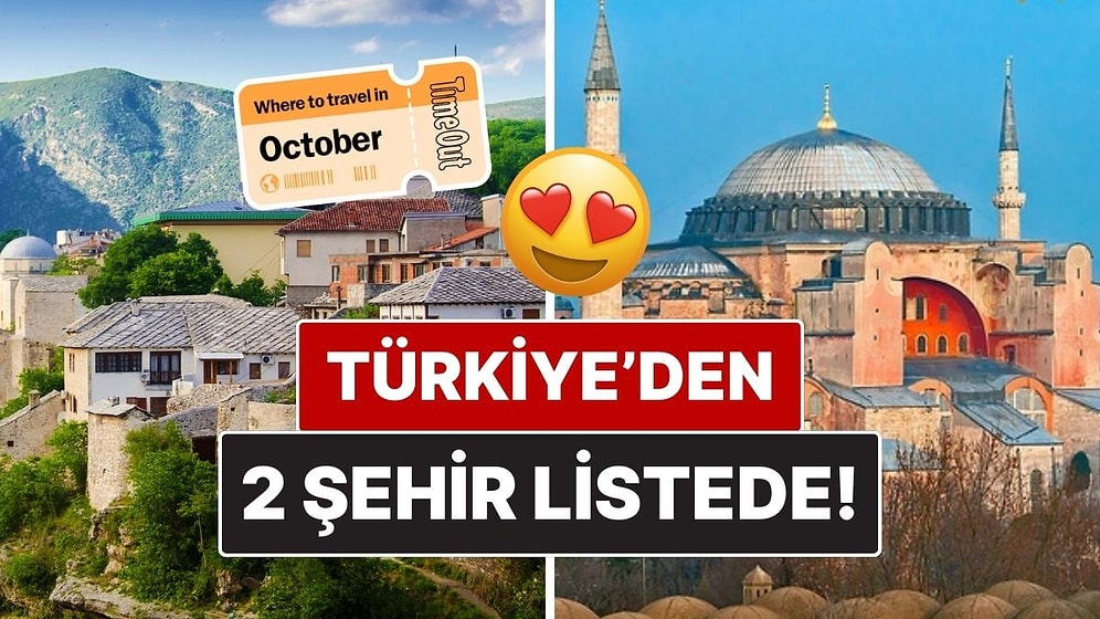 Listede Türkiye de Var! Ekim Ayında Ziyaret Edilebilecek En İyi Ülkeler Açıklandı