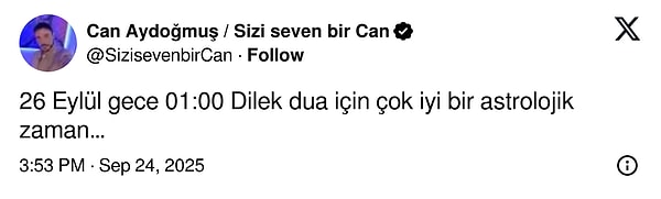 Can Aydoğmuş, dilek ve dua zamanı için 26 Eylül 01.00'e dikkat çekti.