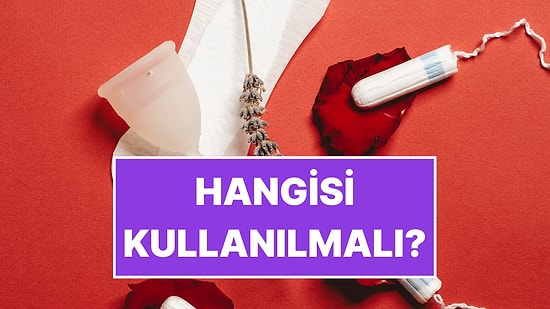 Menstrual Kap, Regl Külodu, Tampon, Ped: Regl Döneminde Hangisi Kullanılmalı? Uzman İsim Anlattı!
