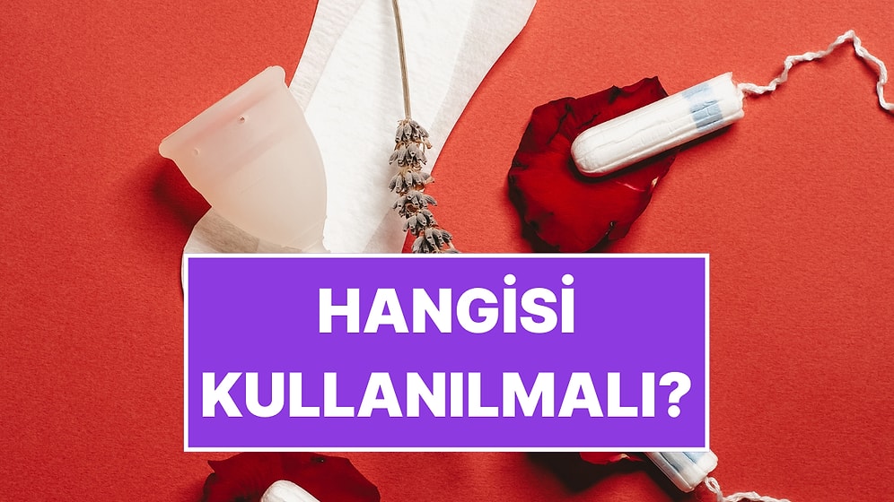 Menstrual Kap, Regl Külodu, Tampon, Ped: Regl Döneminde Hangisi Kullanılmalı? Uzman İsim Anlattı!
